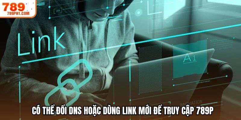 Cách vào 789P khi bị chặn